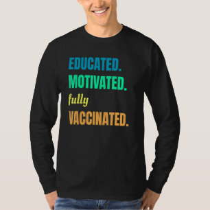 Camiseta Educado Motivado Totalmente Vacinado Estou Vacinad