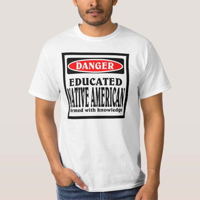 Camiseta Educado nativo americano. (Frente)