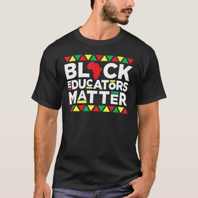 Camiseta Educadores negros importam história negra do orgul (Frente)