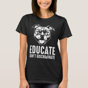 Camiseta Educar Não Discriminar a Consciência Pitbull