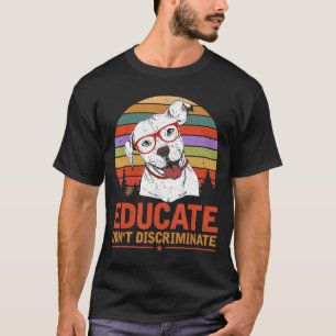 Camiseta Educar Não Discriminar Pitbull