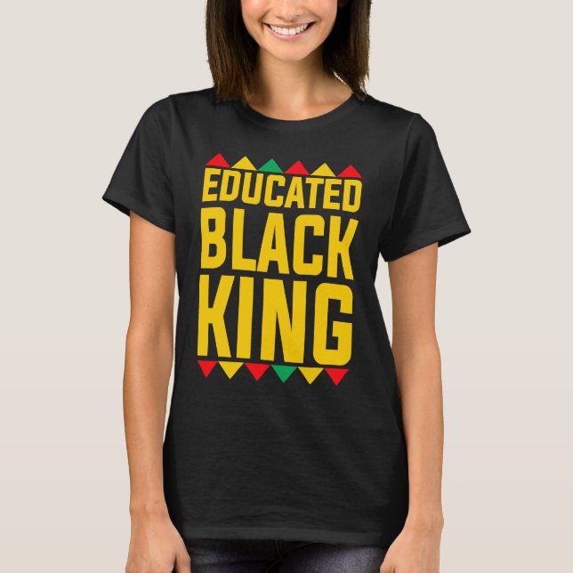 Camiseta Educated Black King  Boys Afrocentric Black Gradua (Frente)
