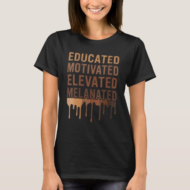 Camiseta Educated Motivated Elevated Melanated Black Pride  (Frente)