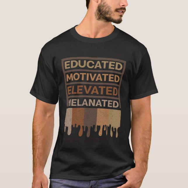 Camiseta Educated Motivated Elevated Melanated Melanin Afro (Frente)