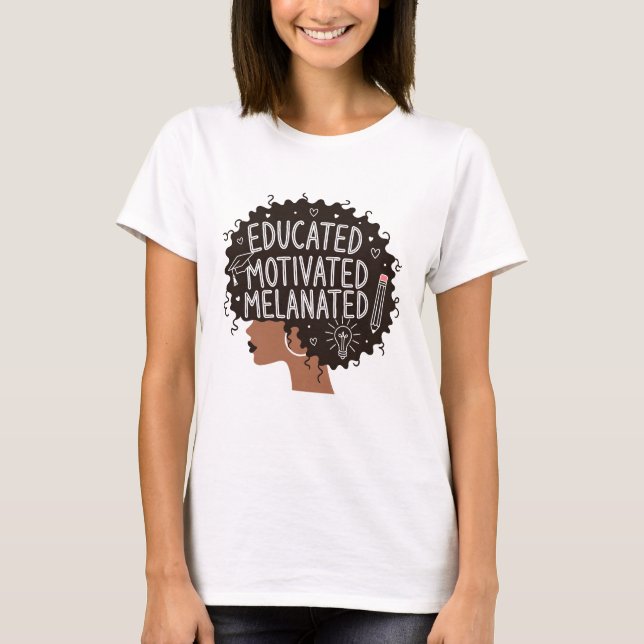 Camiseta Educated Motivated Melanated Black Woman Afro (Frente)