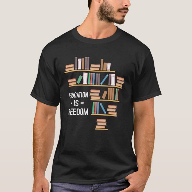 Camiseta Education Is Freedom African American Black Histor (Frente)