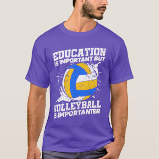 Camiseta Education Is Important But Sports Ball Volleyball