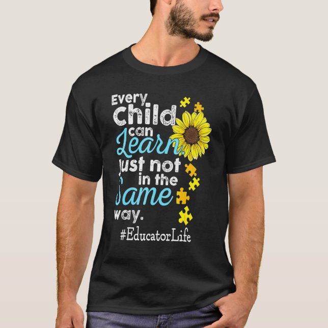Camiseta Educator Life Autism Every Child Can Learn Just No (Frente)