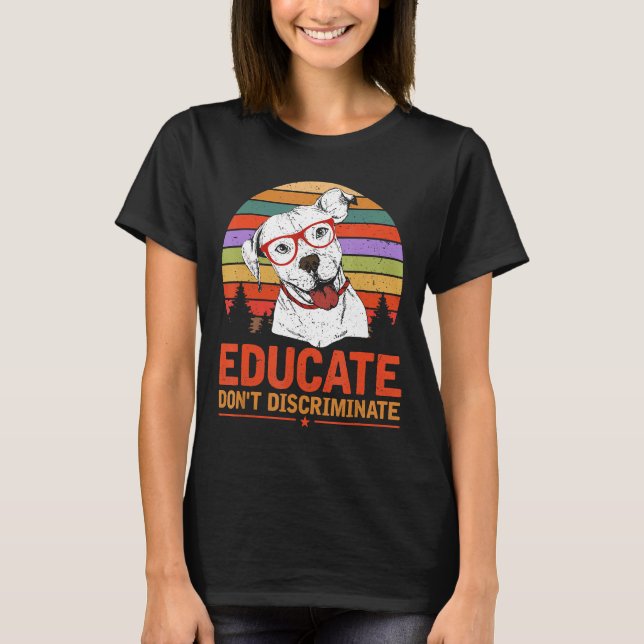 Camiseta Eduque Não Discrimine Pitbull (Frente)