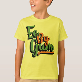 Camiseta Ee By Gum, Yorkshire Dialect, Slang, Inglês
