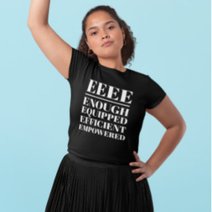 Camiseta EEEE - Suficiente, Equipado, Eficiente, Com