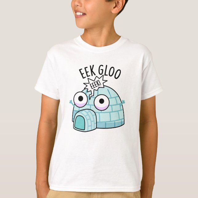 Camiseta Eek-Gloo Funny Igloo Pun (Frente)