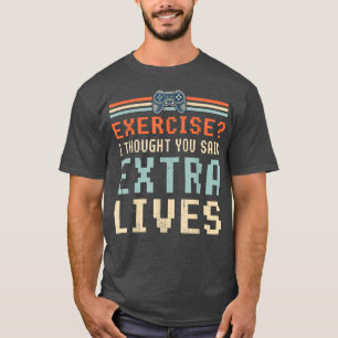 Camiseta Eercise Eu Pensei Que Você Disse Que Etra Vive Eng