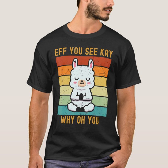 Camiseta Ef Você Vê Por Que Você É Bonita Llama Alpaca Yoga (Frente)