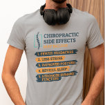 Camiseta Efeitos Secundários Chiropractic Gag Chiropractor<br><div class="desc">Camiseta de novidade para gag Chiropractor para o seu regulador de osso favorito. A design da camisa diz: "Os efeitos colaterais de quiroprática podem incluir... Menos Dores De Cabeça,  Menos Estresse." Presente perfeito para um aniversário e excelente para qualquer época do ano</div>