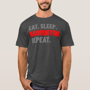 Camiseta Efetue o adormecimento Badminton Repetir Tipografi