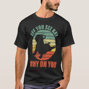 Camiseta EFF Você Vê Kay Por Que Oh Você Pose de Yoga Bulld