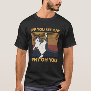 Camiseta Eff Você Vê Kay Por Que Você Gata Yoga