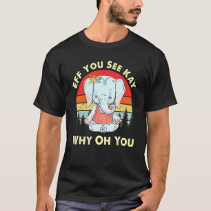 Camiseta Eff Você Vê Kay Por Que Você Vintage Elefante Yoga