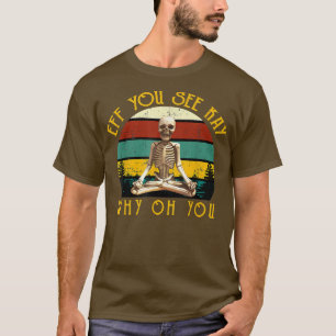 Camiseta EFF Você Vê Por Que Esqueletão Yogas Vintage