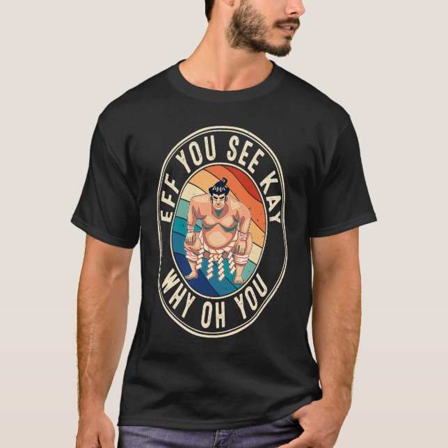 Camiseta Eff You See Kay Retro 80s Sumo Wrestler (Frente)