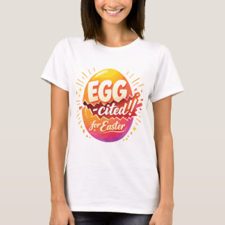 Camiseta Egg-cited for Easter
