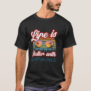 Camiseta Egípcio Mau Cat 'A vida é melhor com Mães egípcias