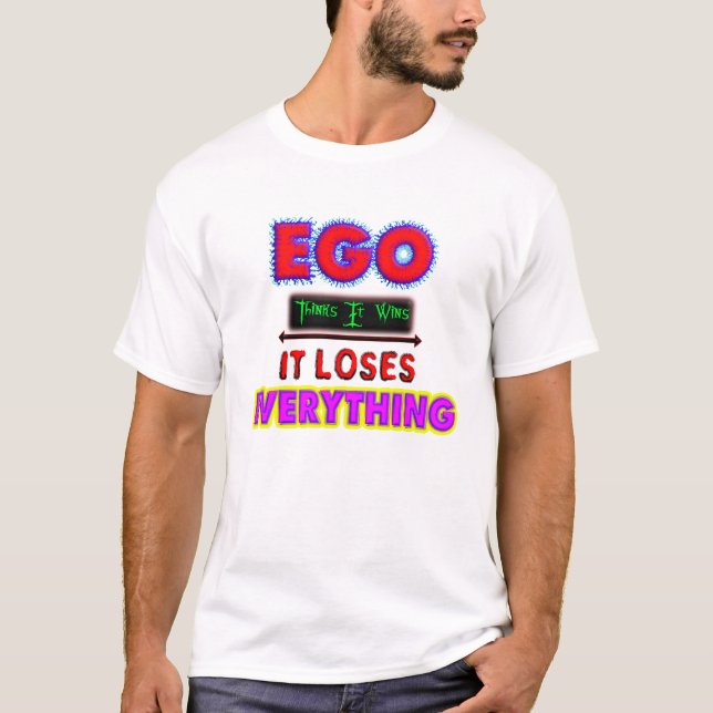 Camiseta Ego Pensa, Vence, Perde Tudo (Frente)
