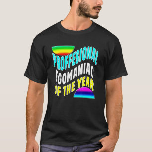 Camiseta Egomaniaco Profissional do Ano Coworker Engraçado