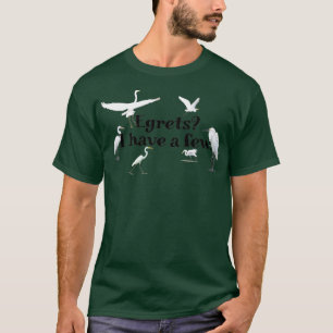 Camiseta Egrets, tenho alguns