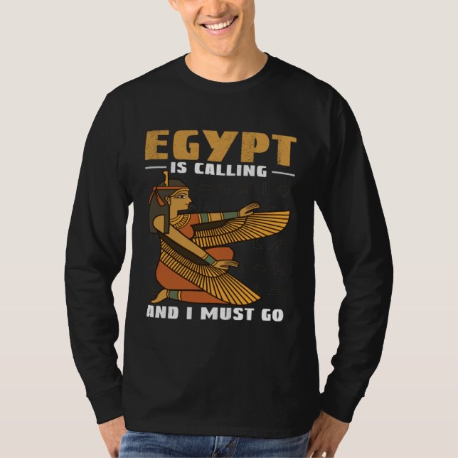Camiseta Egypt Is Calling And I Must Go Pyramids And Pharao (Frente)