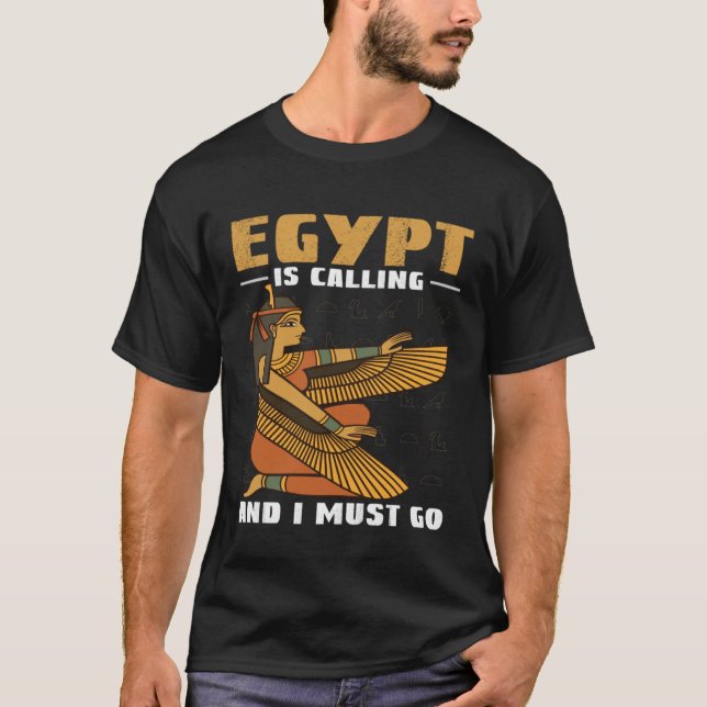 Camiseta Egypt Is Calling And I Must Go Pyramids And Pharao (Frente)