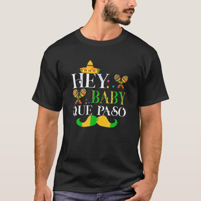 Camiseta Ei Baby Que Paso Orgulho Mexicano Cinco de Mayo Fe (Frente)
