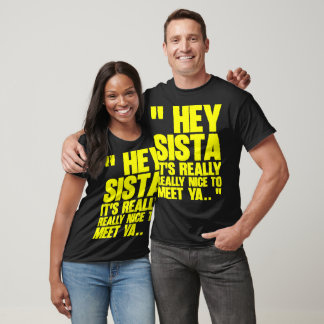 Camiseta Ei Irmã, É Muito Bom Conhecer Você