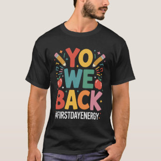 Camiseta Ei, Nós Voltamos Primeiro Dia De Aula Engraçado Vo