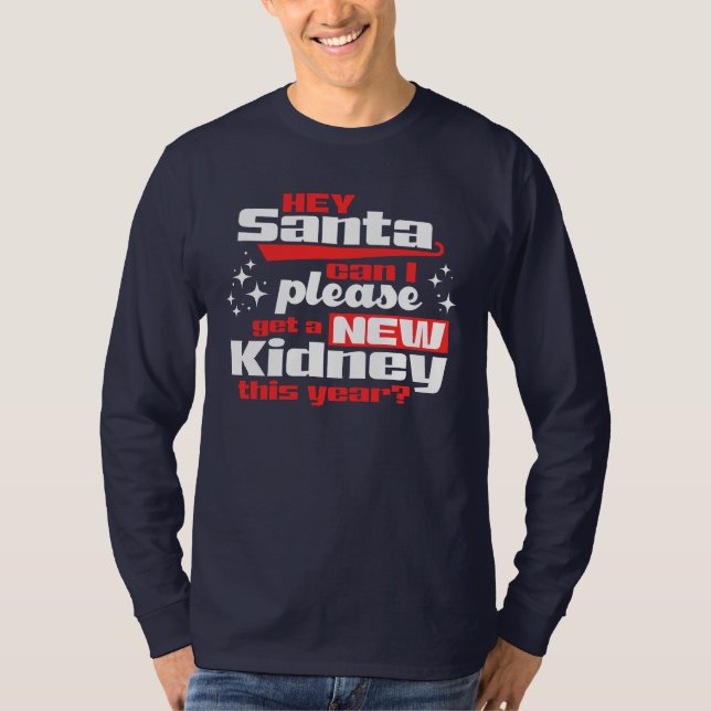 Camiseta Ei Papais noeis, posso pegar um novo rim? Diálise (Frente)