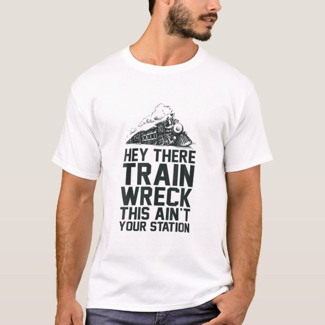 Camiseta Ei, Train Wreck, este não é o seu aplicativo de es (Frente)