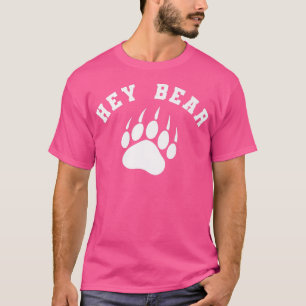 Camiseta Ei, Urso! Engraçado Caminhando ao Exterior Urso Ne