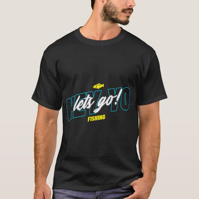 Camiseta Ei, Vamos Pescar (Frente)
