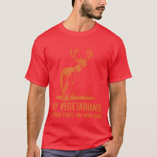 Camiseta Ei Vegetarianos Minha Comida Caga Na Sua Comida ga