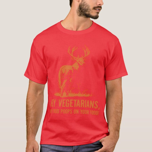 Camiseta Ei Vegetarianos Minha Comida Caga Na Sua Comida ga (Frente)