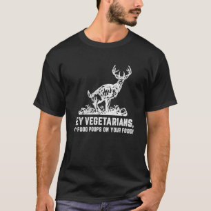 Camiseta Ei Vegetarianos Minha Comida Em Seu Caçador De Com