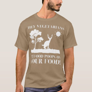 Camiseta Ei Vegetarianos Minha Comida Poops em sua Comida S