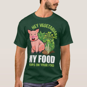 Camiseta Ei Vegetarianos Minha Comida Poops na sua Comida V