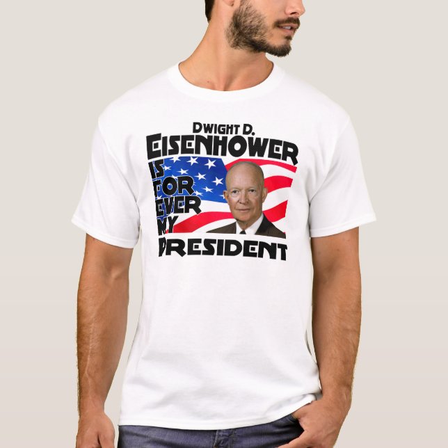 Camiseta Eisenhower para sempre (Frente)