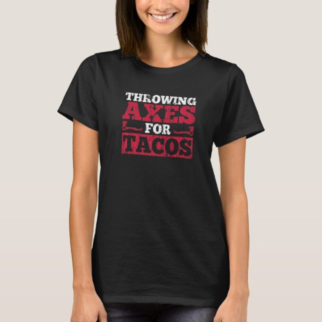 Camiseta Eixos De Jogar Tacos Para Um Campeão Ax Jogador (Frente)