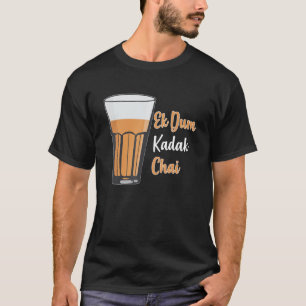 Camiseta Ek Dum Kadak Chai Indian Tea Glass India