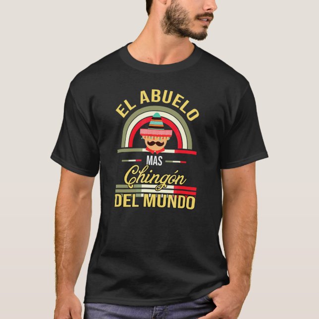 Camiseta El Abuelo Mas Chingon Avô Mexicano Tata Mexicano (Frente)