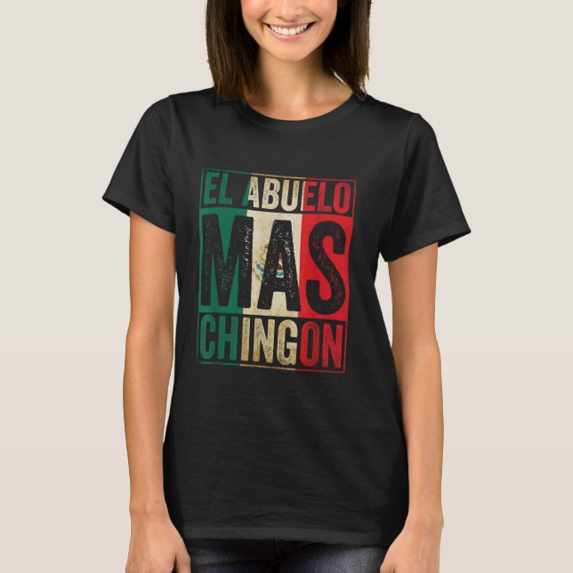 Camiseta El Abuelo Mas Chingon Legal Avô Melhor México (Frente)