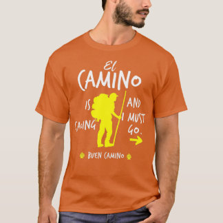 Camiseta El Camino Está Ligando E Eu Preciso Ir